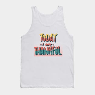 Thankful today Tank Top